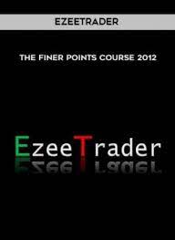 The Finer points Course 2012 by Ezeetrader