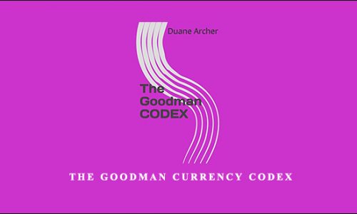 Michael Duane Archer – The Goodman Currency Codex