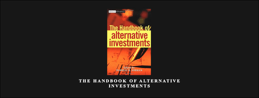 Darrell R.Jobman – The Handbook of Alternative Investments