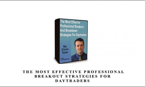 Chris Tyler – The Most Effective Professional Breakout Strategies For Daytraders