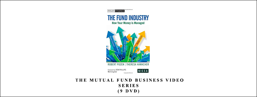 Robert C.Pozen – The Mutual Fund Business Video Series (9 DVD)