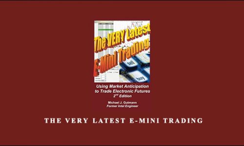 Michael J.Gutmann – The Very Latest E-Mini Trading