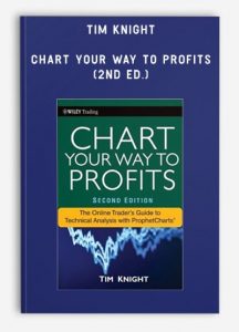 Tim Knight – Chart Your Way to Profits (2nd Ed.)