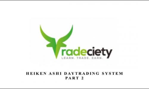 Tradeciety – Heiken Ashi Daytrading System – Part 2