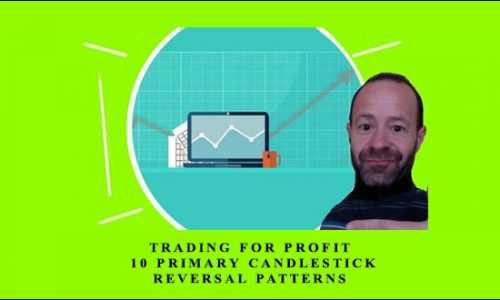 Luca Moschini – Trading for Profit: 10 Primary Candlestick Reversal Patterns