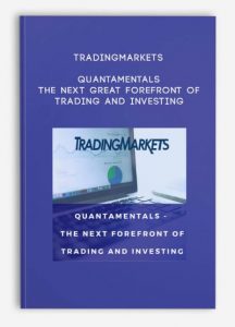 Tradingmarkets – Quantamentals – The Next Great Forefront Of Trading and Investing