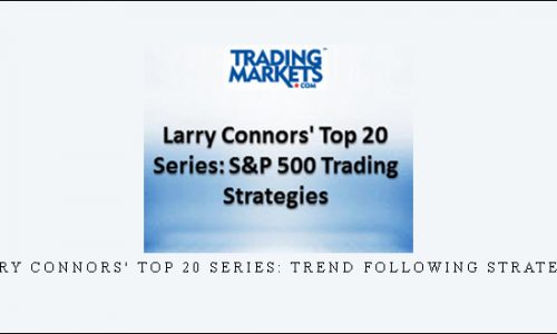 Larry Connors’ Top 20 Series: Trend Following Strategies