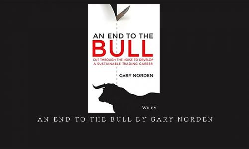 An End to the Bull by Gary Norden