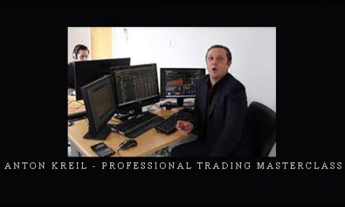 Anton Kreil – Professional Trading Masterclass