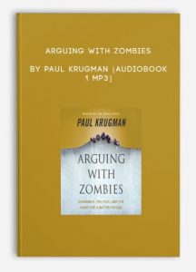 Arguing with Zombies by Paul Krugman [Audiobook 1 MP3]