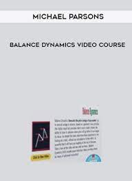 Balance Dynamics Video Course from Michael Parsons