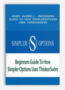 Beginners Guide to How SimplerOptions Uses ThinkorSwim by Henry Gambell