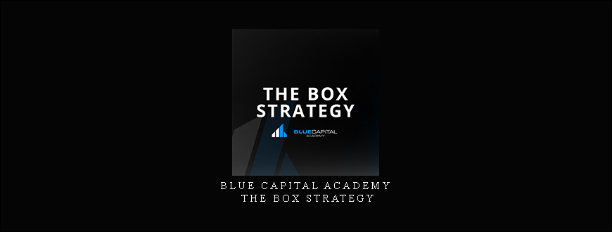 Blue Capital Academy - The Box Strategy