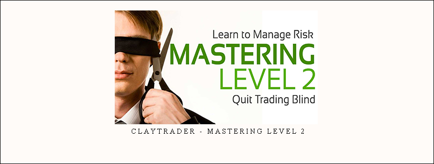 Claytrader – Mastering Level 2