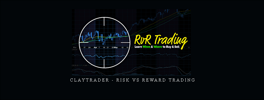 Claytrader – Risk vs Reward Trading