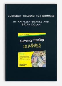 Currency Trading For Dummies by Kathleen Brooks and Brian Dolan