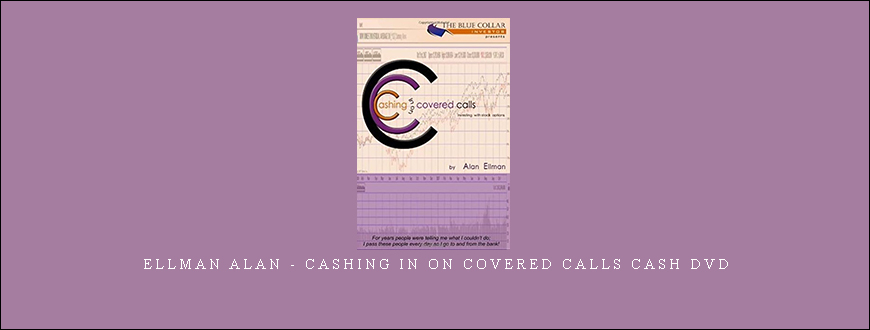 Ellman Alan - Cashing in on Covered Calls Cash DVD