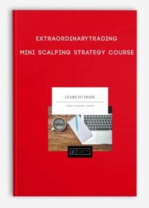 Extraordinarytrading – Mini Scalping Strategy Course