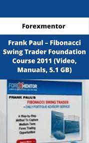 Forexmentor - Frank Paul - Fibonacci Swing Trader Foundation Course 2011 (Video, Manuals, 5.1 GB)
