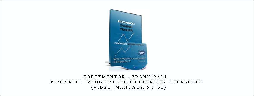 Forexmentor – Frank Paul – Fibonacci Swing Trader Foundation Course 2011 (Video, Manuals, 5