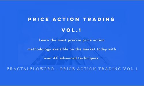 Fractalflowpro – Price Action Trading Vol.1