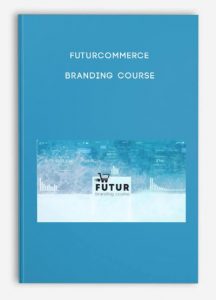 FuturCommerce Branding Course