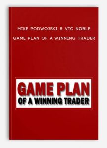 Game Plan of a Winning Trader by Mike Podwojski & Vic Noble