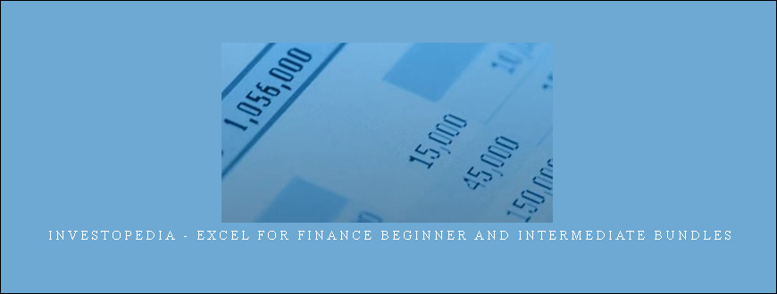 INVESTOPEDIA - EXCEL FOR FINANCE BEGINNER AND INTERMEDIATE BUNDLES