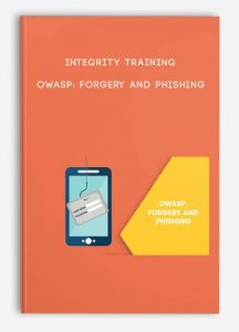 Integrity Training – OWASP- Forgery and Phishing