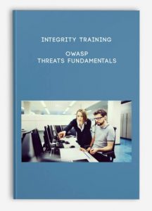 Integrity Training – OWASP- Threats Fundamentals