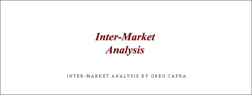 Inter-Market Analysis by Greg Capra