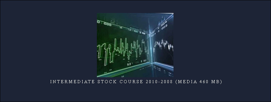 Intermediate Stock Course 2010-2008 (Media 460 MB)