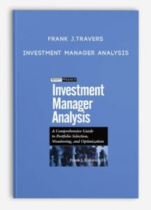 Investment Manager Analysis by Frank J.Travers