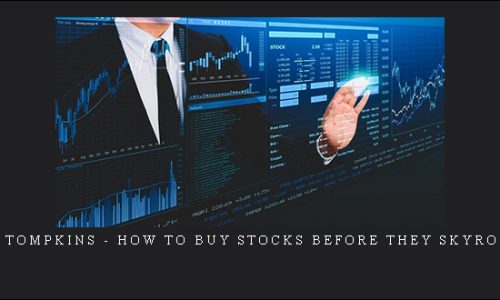 Jeff Tompkins – How to Buy Stocks Before They Skyrocket