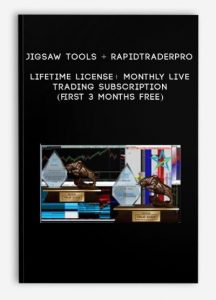 Jigsaw Tools + RapidTraderPro Lifetime License+ Monthly Live Trading Subscription (first 3 months free)