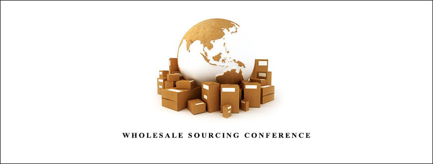 Wholesale Sourcing Conference by Jim Cockrum