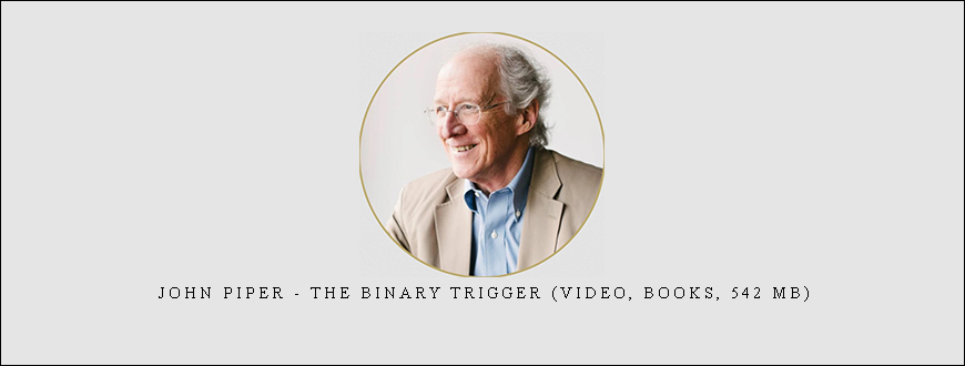 John Piper - The Binary Trigger (Video, Books, 542 MB)