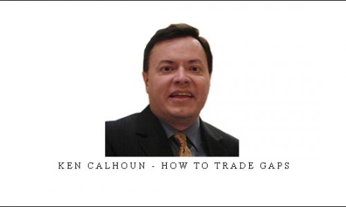 Ken calhoun – HOW TO TRADE GAPS