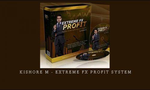 Kishore M – Extreme FX Profit System