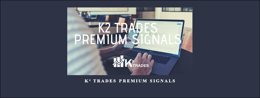 K² Trades Premium Signals