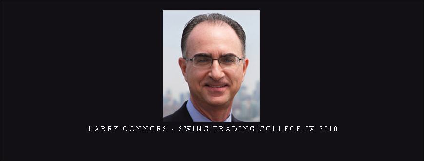 Larry Connors – Swing Trading College IX 2010