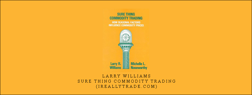 Larry Williams – Sure Thing Commodity Trading (ireallytrade