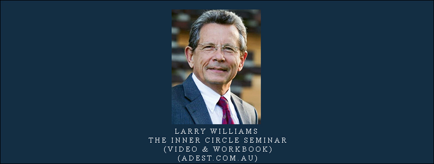 Larry Williams - The Inner Circle Seminar (Video & Workbook) (adest.com