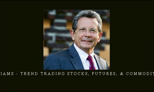 Larry williams – Trend Trading Stocks, Futures, & Commodities Level 3