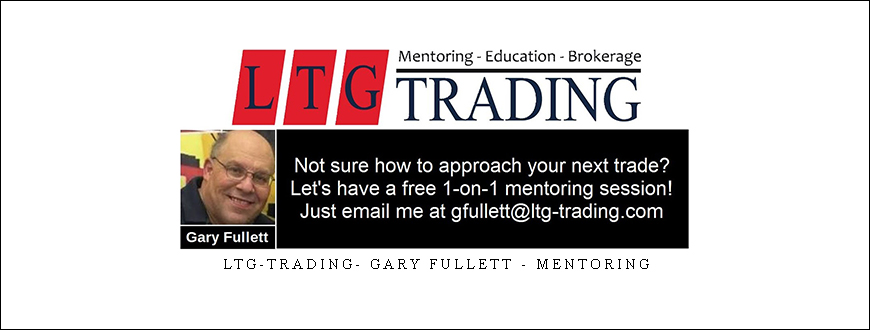 Ltg-trading- Gary Fullett – Mentoring
