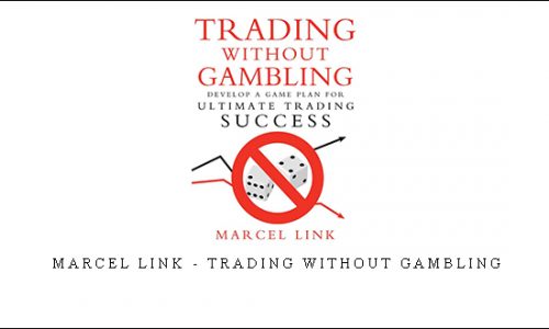 Marcel Link – Trading Without Gambling