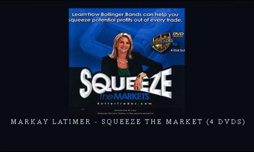 Markay Latimer – Squeeze the Market (4 DVDs)