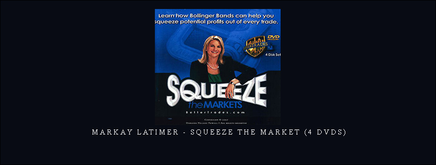 Markay Latimer – Squeeze the Market (4 DVDs)