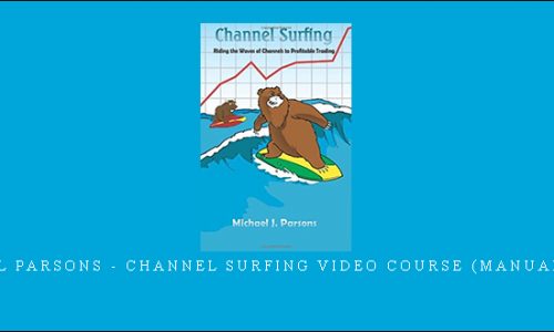 Michael Parsons – Channel Surfing Video Course (Manual,Video)