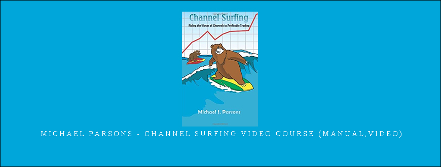 Michael Parsons – Channel Surfing Video Course (Manual,Video)